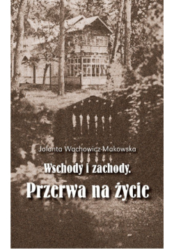 Wschody i zachody. Przerwa na życie