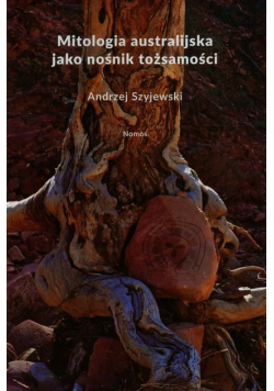 Mitologia australijska jako nośnik tożsamości