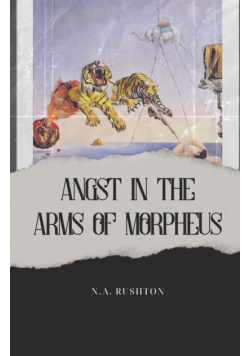Angst in the Arms of Morpheus