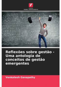 Reflexões sobre gestão - Uma antologia de conceitos de gestão emergentes