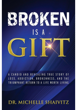 Broken is a Gift
