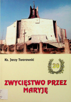 Zwycięstwo przychodzi przez Maryję
