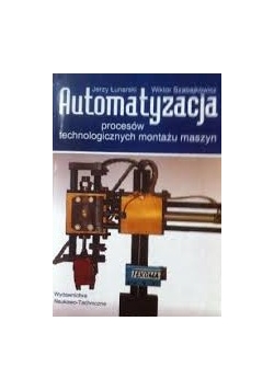 Automatyzacja procesów technologicznych montażu maszyn