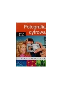 Fotografia cyfrowa. Przewodnik
