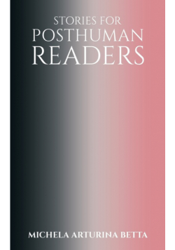 Stories for Posthuman Readers