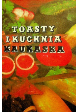 Toasty i kuchnia kaukaska
