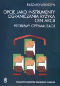 Opcje jako instrumenty ograniczania ryzyka cen akcji