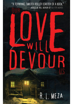 Our Love Will Devour Us