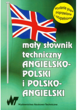 Mały słownik techniczny angielsko polski i polsko angielski