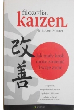 Filozofia Kaizen Jak mały krok może zmienić Twoje życie