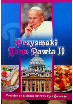 Przysmaki Jana Pawła II