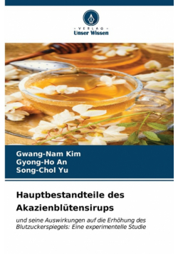 Hauptbestandteile des Akazienblütensirups