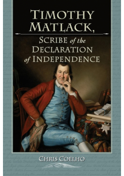 Timothy Matlack, Scribe of the Declaration of Independence