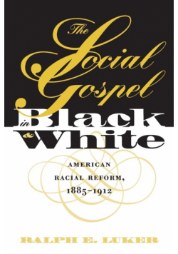 The Social Gospel in Black and White