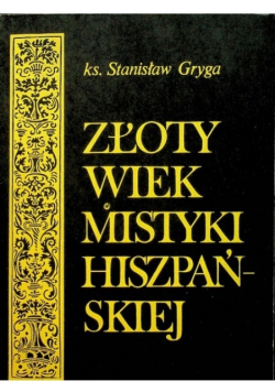 Złoty wiek mistyki hiszpańskiej