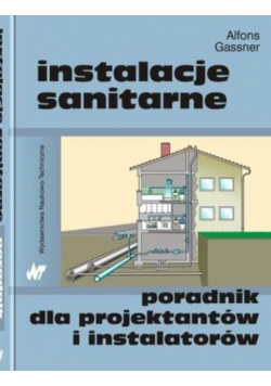Instalacje sanitarne poradnik dla projektantów i instalatorów
