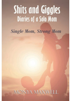 Shits and Giggles - Diaries of a Solo Mom