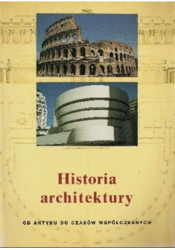 Historia architektury od antyku do czasów współczesnych