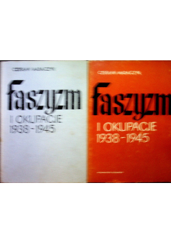 Faszyzm i okupacje 1938 1945 Tom I i II