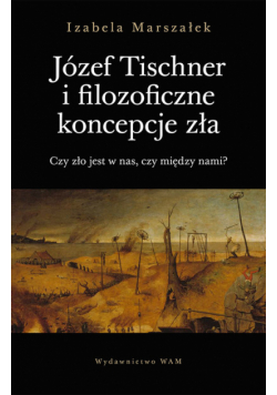 Józef Tischner i filozoficzne koncepcje zła