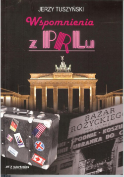 Tuszyński Jerzy - Wspomnienia z PRLu