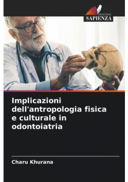 Implicazioni dell'antropologia fisica e culturale in odontoiatria