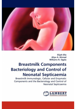 Breastmilk Components Bacteriology and Control of Neonatal Septicaemia