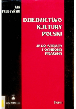 Dziedzictwo kultury Polski Tom I
