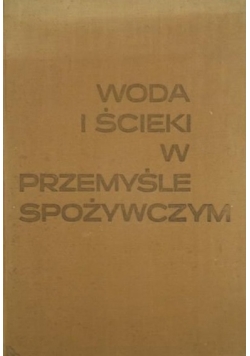 Woda i ścieki w przemyśle spożywczym