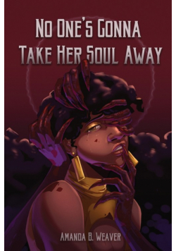 No One's Gonna Take Her Soul Away