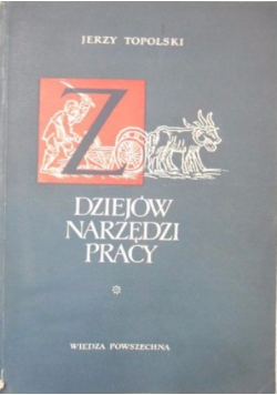 Z dziejów narzędzi pracy