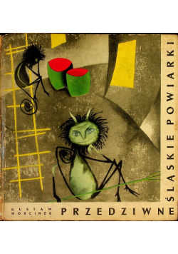 Przedziwne Śląskie Powiarki