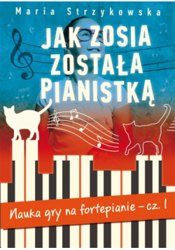 Jak Zosia została pianistką