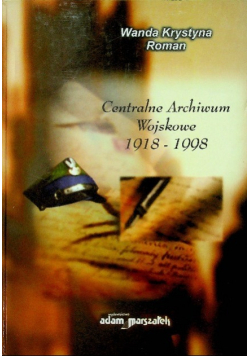 Centralne archiwum wojskowe 1918 - 1998