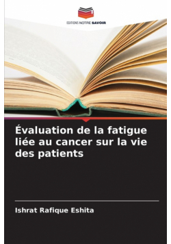 Évaluation de la fatigue liée au cancer sur la vie des patients