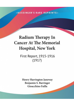 Radium Therapy In Cancer At The Memorial Hospital, New York