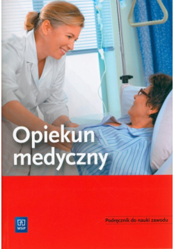 Opiekun medyczny Podręcznik do nauki zawodu