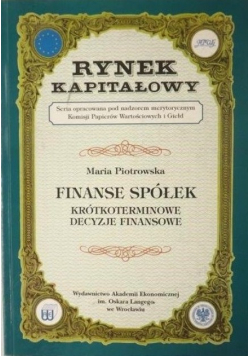 Finanse spółek. Krótkoterminowe decyzje finansowe