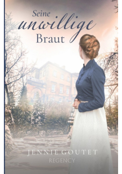 Seine unwillige Braut