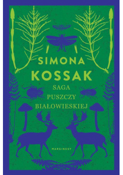 Saga Puszczy Białowieskiej