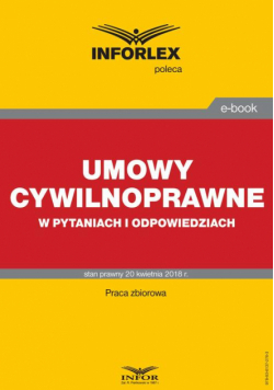 Umowy cywilnoprawne w pytaniach i odpowiedziach