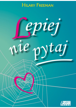 Lepiej nie pytaj
