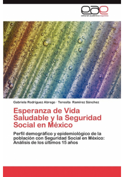 Esperanza de Vida Saludable y La Seguridad Social En Mexico