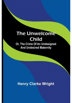 The unwelcome child