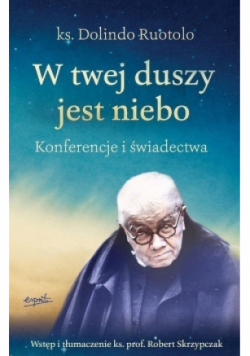 W twej duszy jest niebo Konferencje i świadectwa