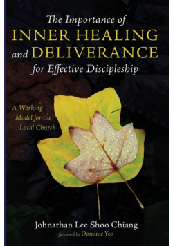 The Importance of Inner Healing and Deliverance for Effective Discipleship