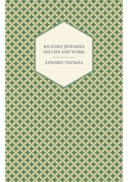 Richard Jefferies - His Life and Work