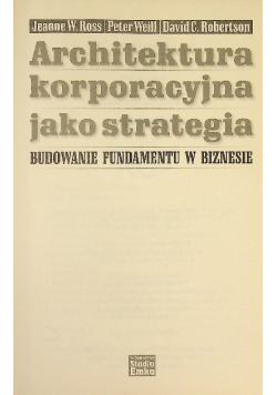 Architektura korporacyjna jako strategia budowanie fragmentu w biznesie