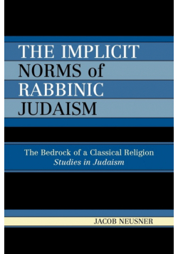 The Implicit Norms of Rabbinic Judaism