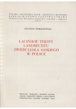 Łacińskie teksty Landrechtu Zwierciadła Saskiego w Polsce